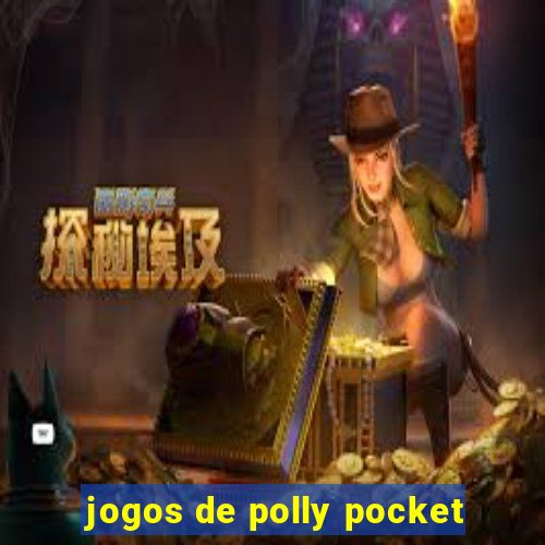 jogos de polly pocket